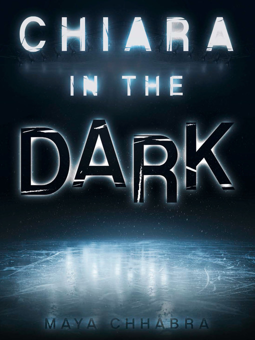 Title details for Chiara in the Dark by Maya Chhabra - Available